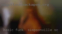 ( BASIC MEMBERS fuck in Simpsonville, SC CAN CONTACT ME ).
