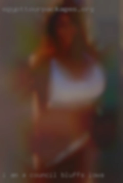 I am a woman looking for Council Bluffs, Iowa new experience.