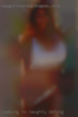 Looking to meet naughty dating and greet.