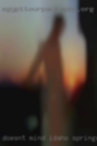 Doesn't mind being Idaho Springs, CO dominated. Doesn't mind being Idaho Springs, CO dominated.